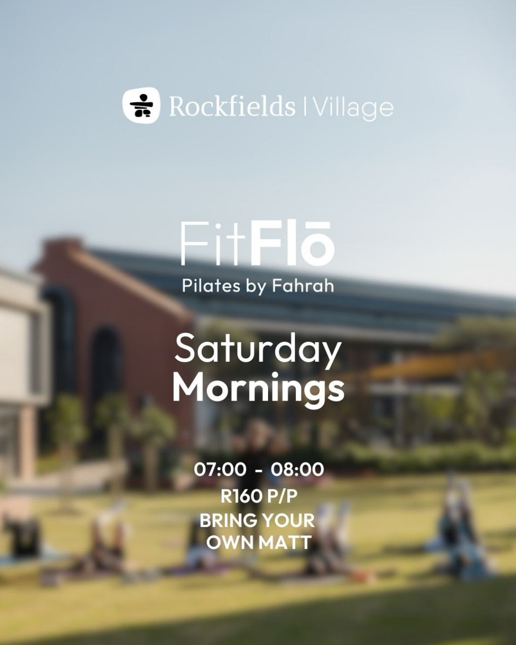 Saturdays at Rockfields = Pilates in the Square! 22 Feb